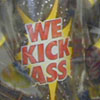 We Kick Ass!
